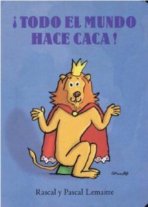 cuento para dejar el pañal todo el mundo hace caca cuentos para dejar el pañal todo el mundo hace caca