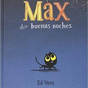 Max dice buenas noches